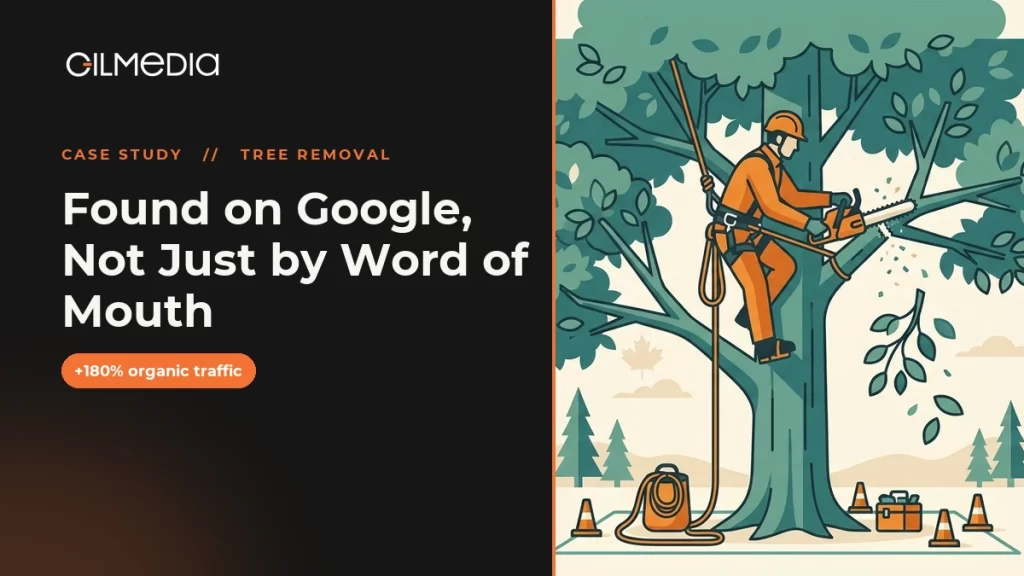 Tree Removal case study: Found on Google, Not Just by Word of Mouth - Gilmedia