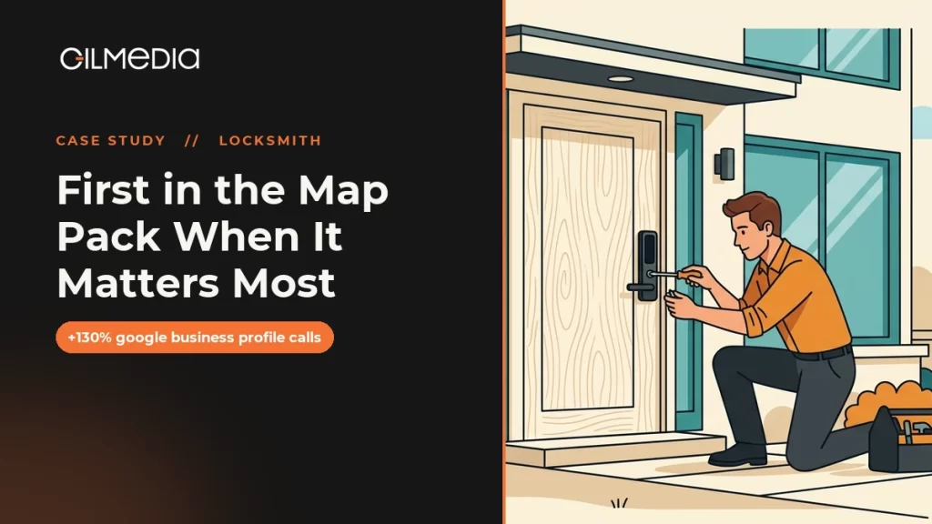 Locksmith case study: First in the Map Pack When It Matters Most - Gilmedia